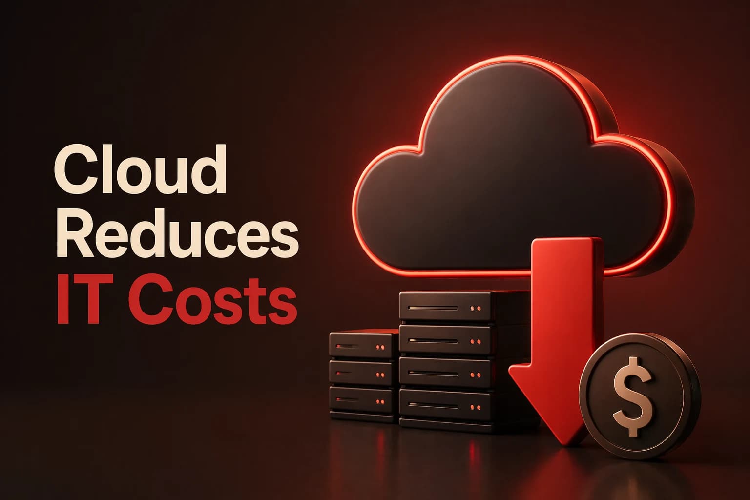 How Cloud Reduces IT Costs for Modern Businesses