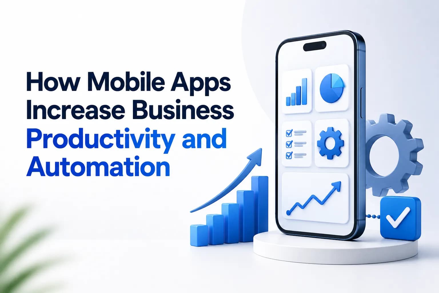 Mobile Apps for Business Productivity and Automation
