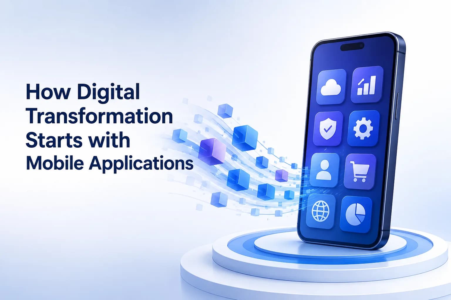 Mobile Applications for Digital Transformation