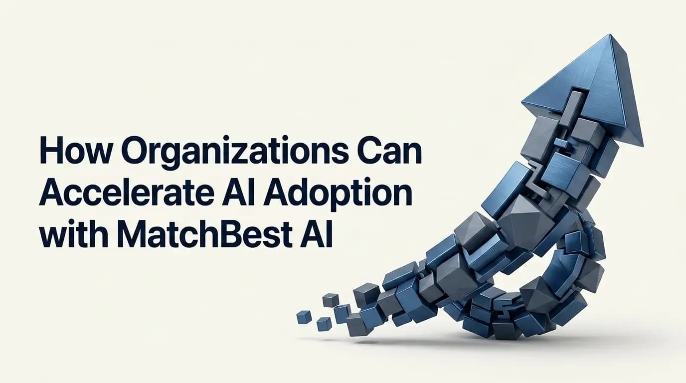 How Organizations Can Accelerate AI Adoption with MatchBest AI