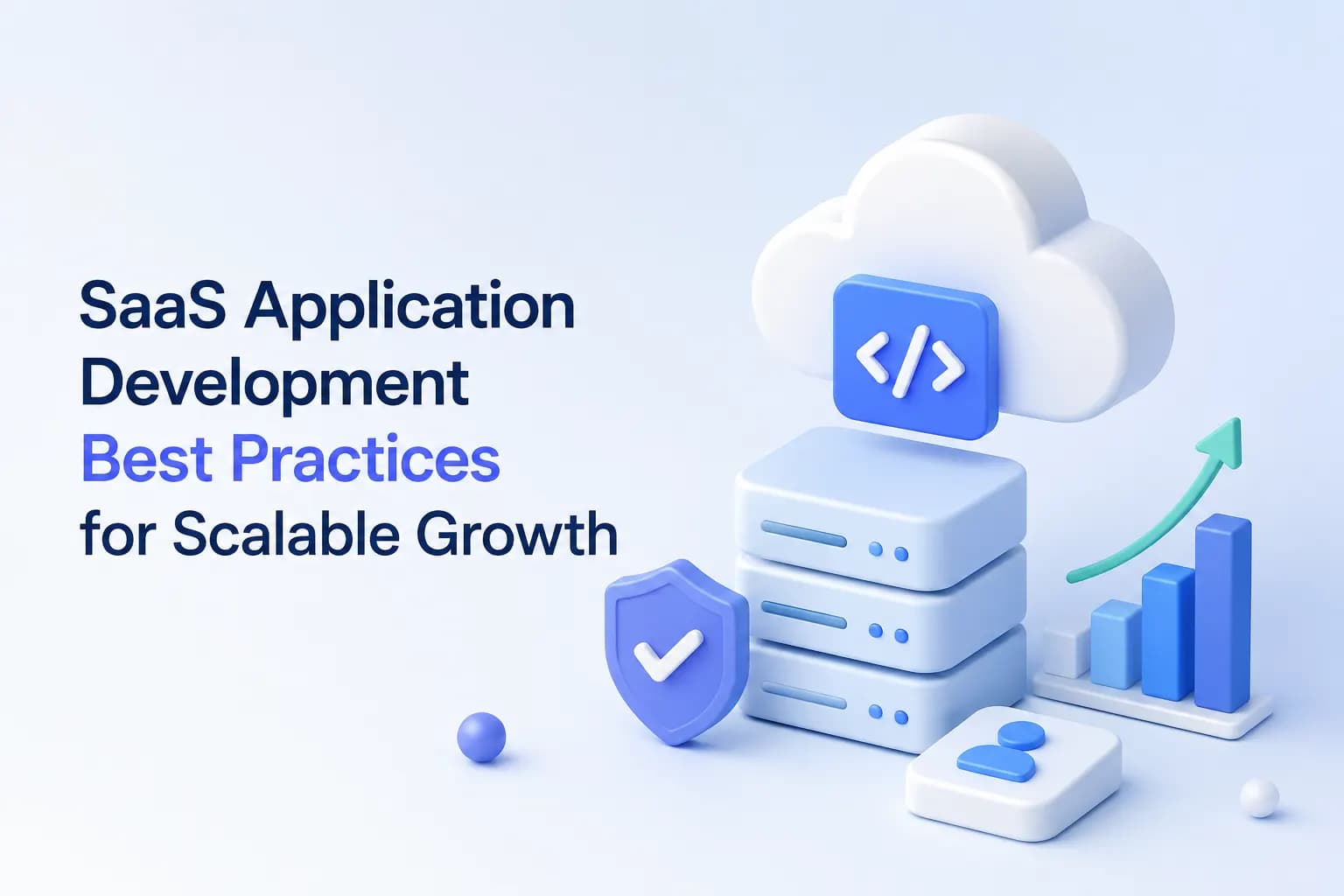 SaaS Application Development Best Practices for Scalable Growth
