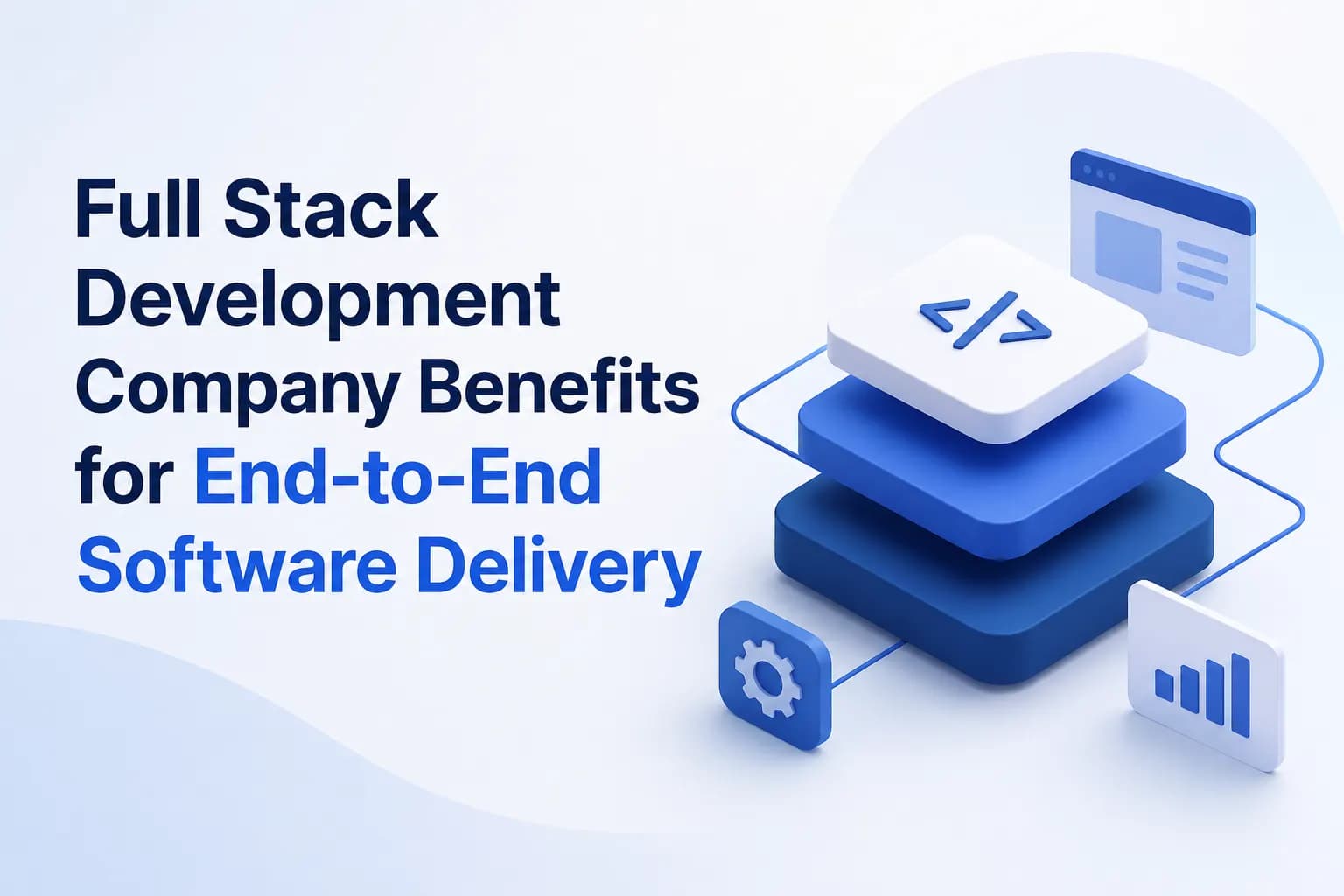 Full Stack Development Company for End-to-End Delivery