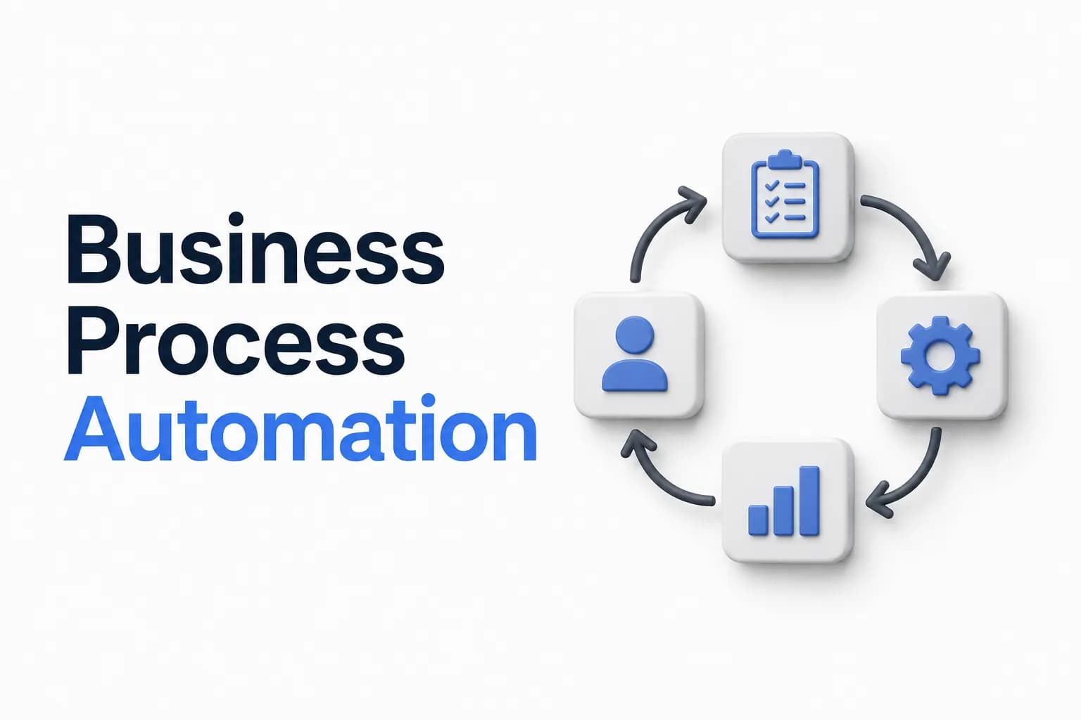 Business Process Automation: Benefits, Examples, Features & Implementation Guide 2026