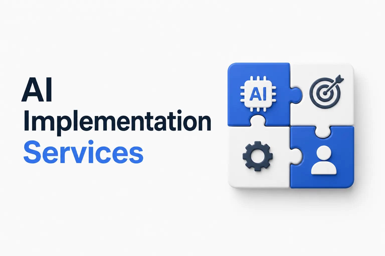 AI Implementation Services: The Complete Guide to Successfully Adopting Artificial Intelligence in 2026